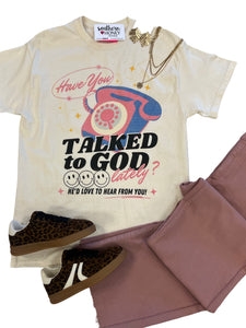 The Talked To God Tee